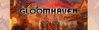 Gloomhaven!