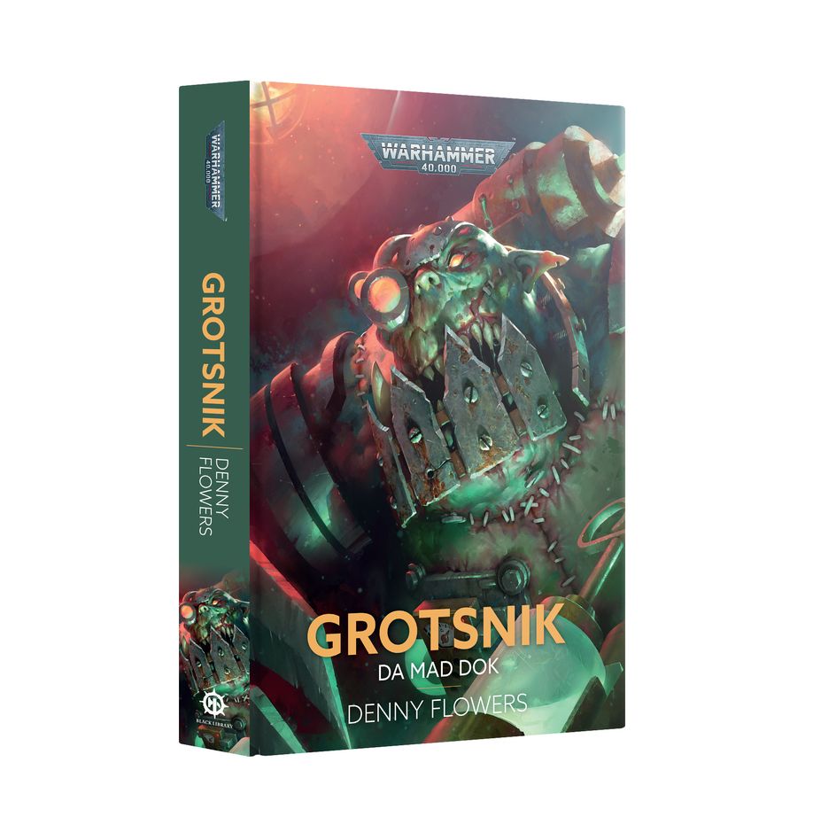 Warhammer Black Library: Grotsnik - Da Mad Dok (Hardback)