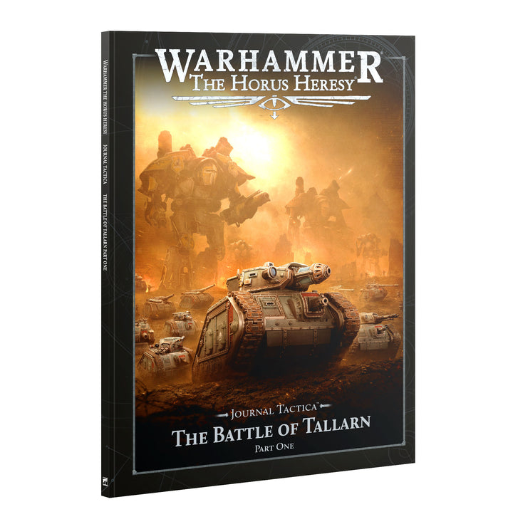 Warhammer Horus Heresy: Journal Tactica - The Battle of Tallarn, Part One