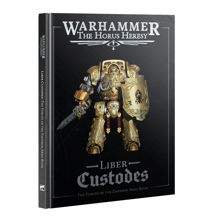 Warhammer Horus Heresy: Liber Custodes - The Forces of the Emperor Army Book