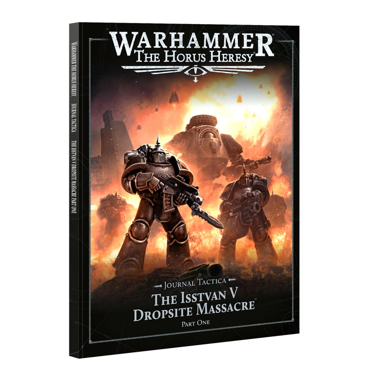 Warhammer Horus Heresy: Journal Tactica, The Isstvan V Dropsite Massacre – Part One