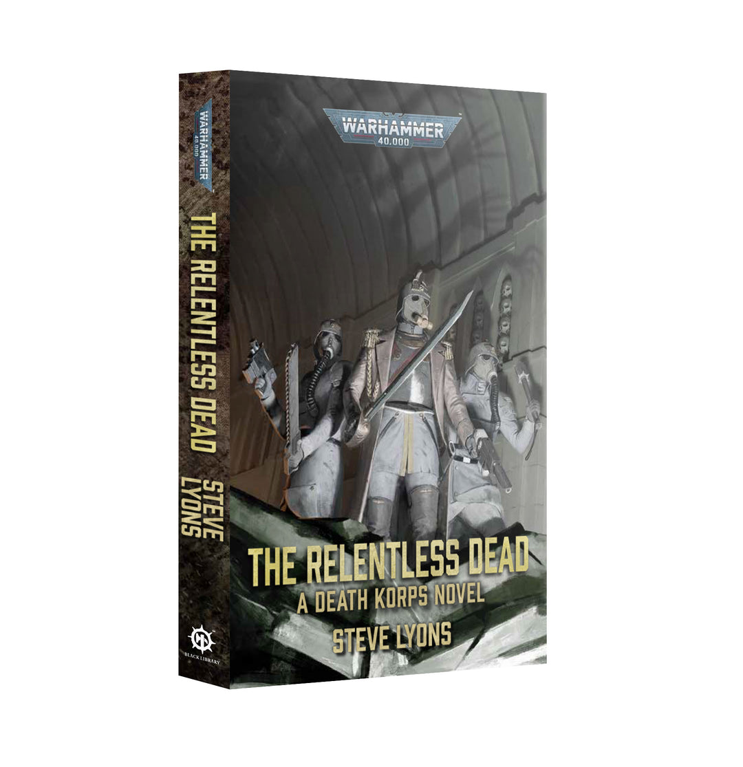 Warhammer Black Library: The Relentless Dead (Paperback)