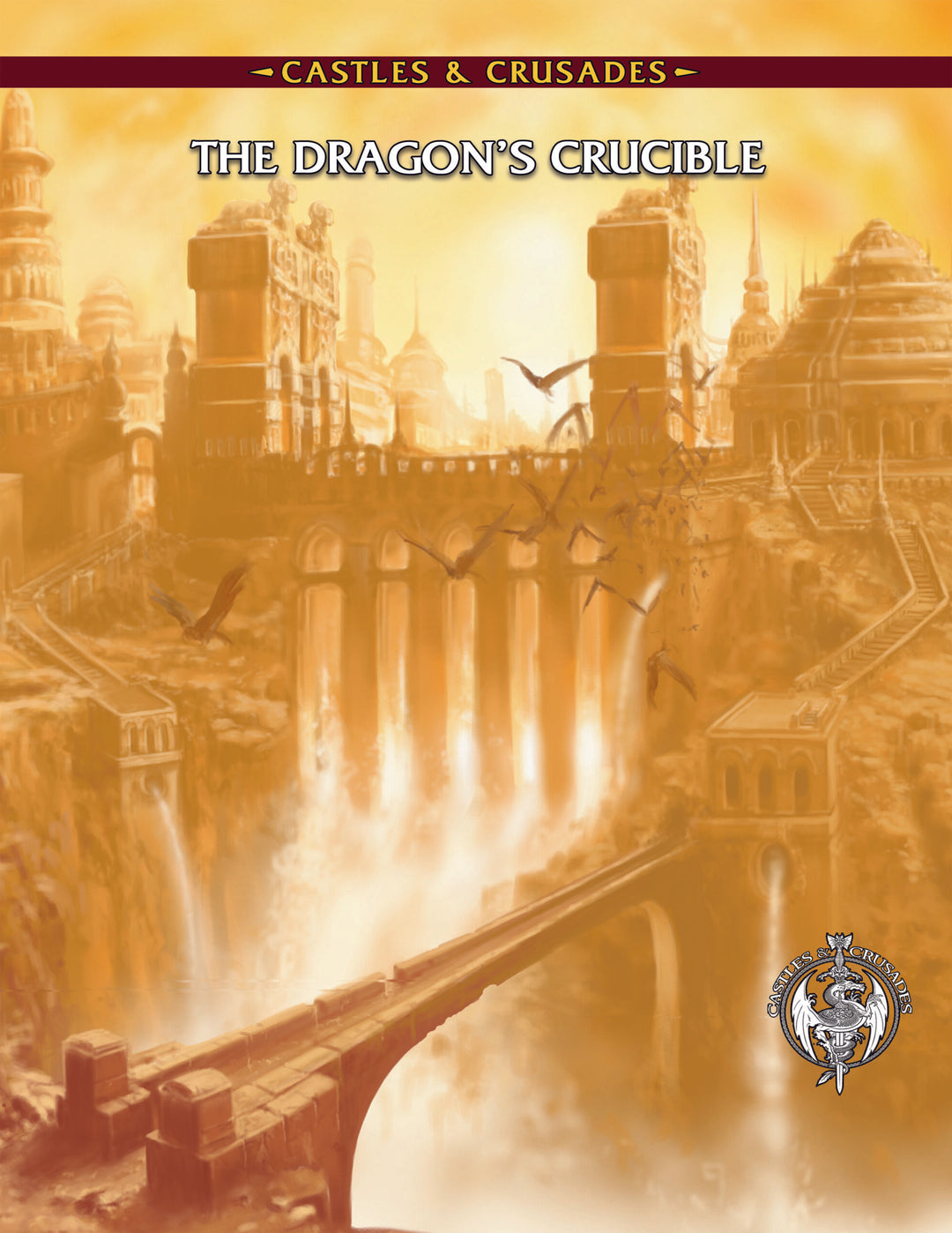 Castles & Crusades - The Dragons Crucible Primer