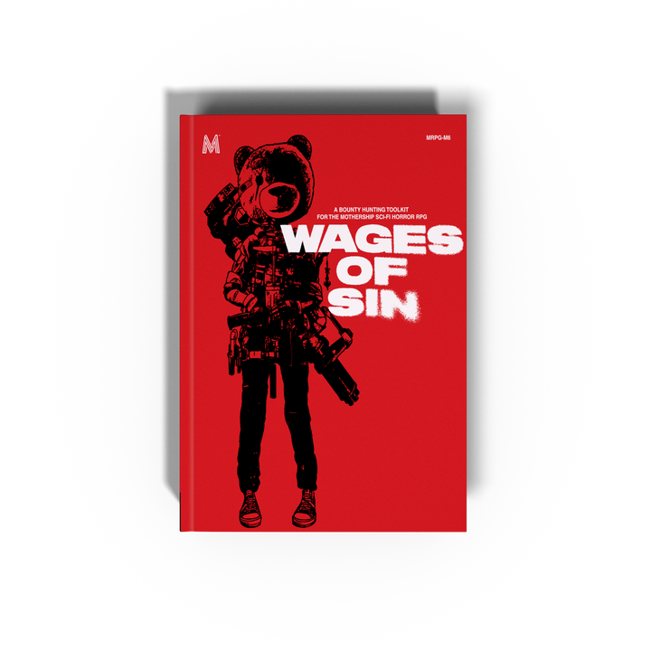 Mothership: Wages of Sin