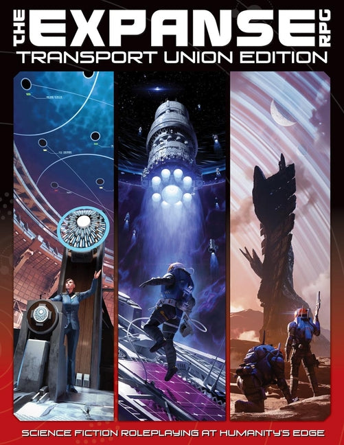 The Expanse RPG: Transport Union Edition - Core Rulebook