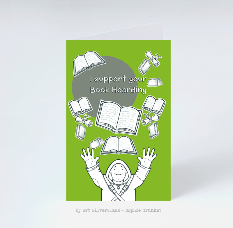 Greeting Card: I support your Book Hoarding
