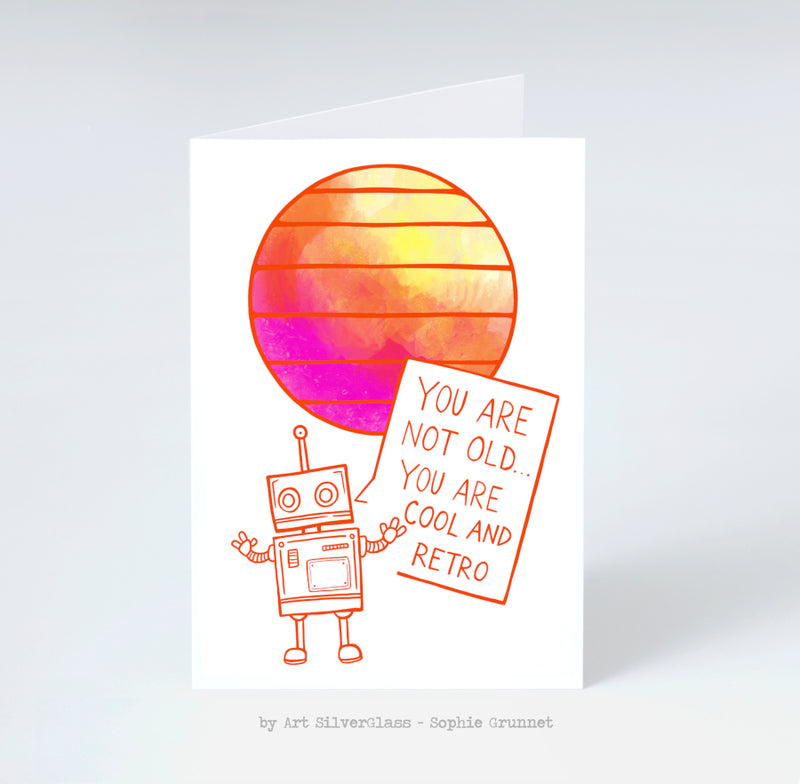 Greeting Card: You are not old...