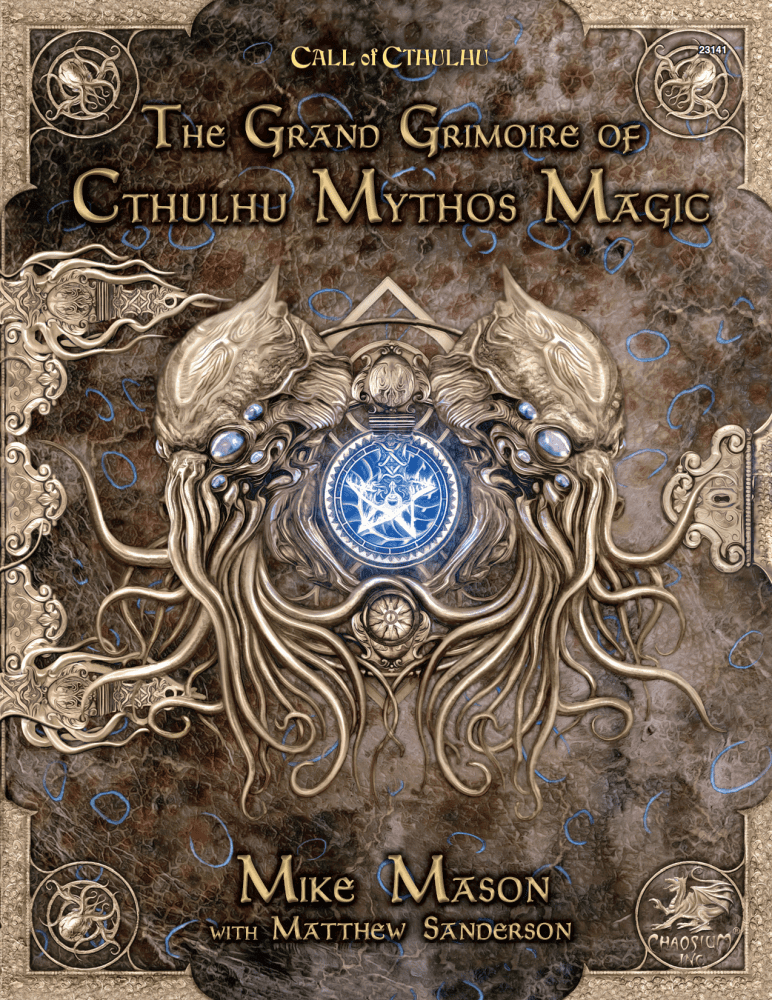 Call of Cthulhu (7th Edition): The Grand Grimoire of Cthulhu Mythos Magic