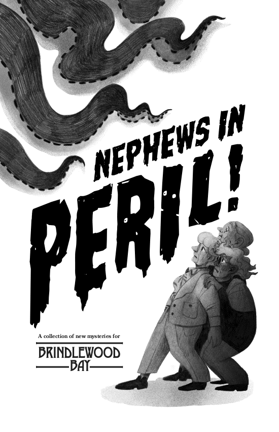 Brindlewood Bay: Nephews in Peril!