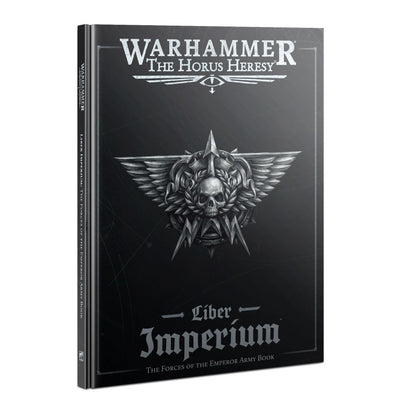 Warhammer Horus Heresy: Liber Imperium – The Forces of The Emperor Army Book