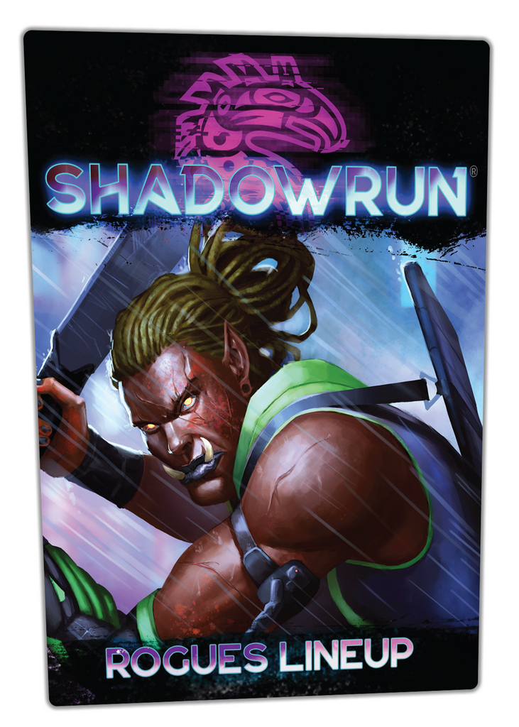 Shadowrun: Sixth World (6th Edition) - Rogues Lineup