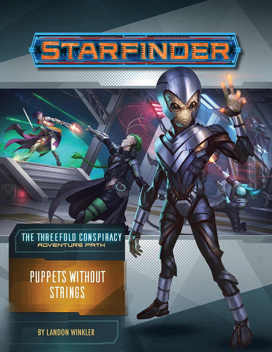 Starfinder Adventure Path #30: Puppets Without Strings (The Threefold Conspiracy 6 of 6)