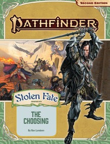 Pathfinder Adventure Path #190: The Choosing (Stolen Fate 1 of 3)