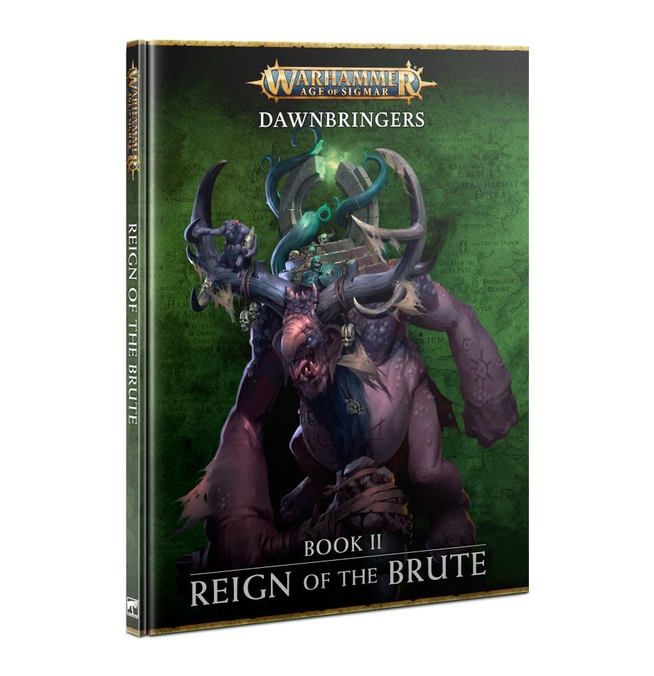Warhammer Age of Sigmar: Dawnbringers II - Reign of the Brute