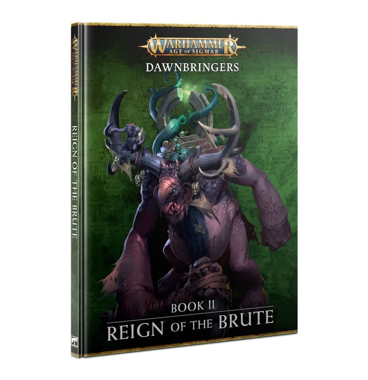 Warhammer Age of Sigmar: Dawnbringers II - Reign of the Brute