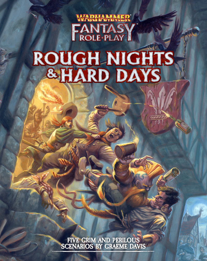 Warhammer Fantasy Roleplay (4th Edition) - Rough Nights & Hard Days