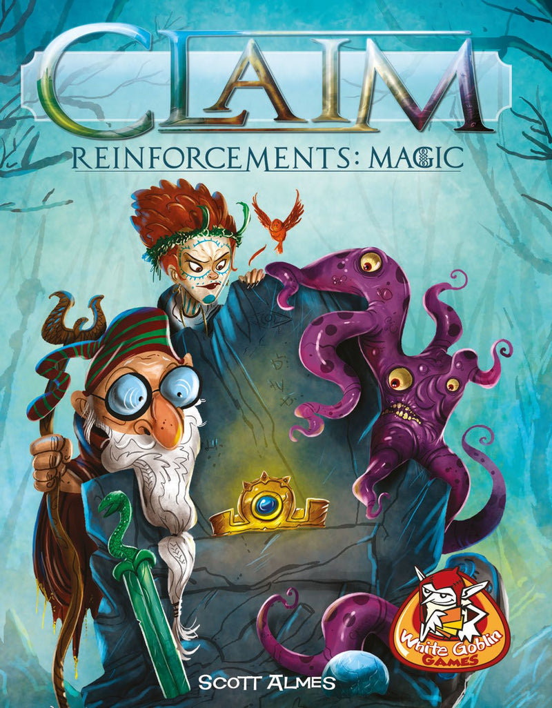 Claim: Reinforcements – Magic